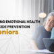 Promoting Emotional Health and Suicide Prevention for Seniors